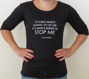 Women’s Scoop Neck T-Shirt: It's not Who's going to let me, It's who's going to STOP ME
